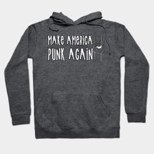 Make America Punk Again Hoodie